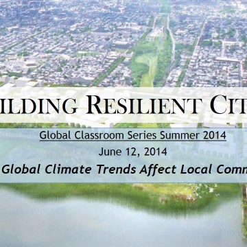 Building Resilient Cities: How Global Climate Trends Affect Local Communities Building Resilient Cities: How Global Climate Trends Affect Local Communities